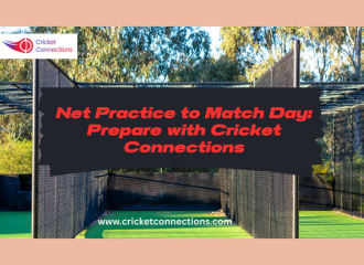 Net Practice to Match Day: Prepare with Cricket Connections